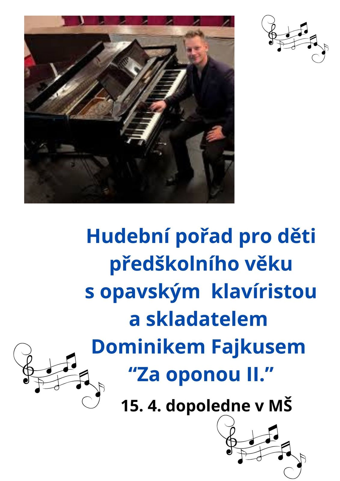 Hudební pořad "Za oponou II." s Dominikem Fajkusem